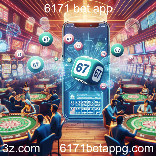 Descubra o Fascinante Mundo da Loteria no 6171 Bet App